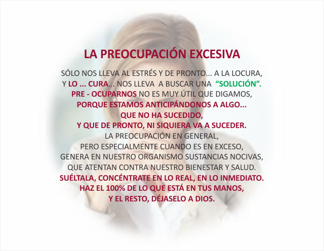 La preocupación excesiva Julio 16 de 2010